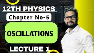 12th Physics  Chapter 5  Oscillations  Lecture 1  Maharashtra Board  JR Tutorials [upl. by Dante]