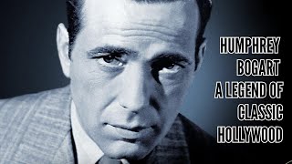 Humphrey Bogart A Legend of Classic Hollywood [upl. by Bobette]