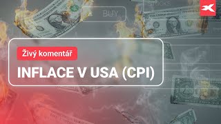 ŽIVÝ KOMENTÁŘ XTB Inflace v USA CPI [upl. by Ynaittirb]