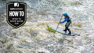 Introduction To White Water SUP With Beth Kirby  SUPboarder How To [upl. by Keare]