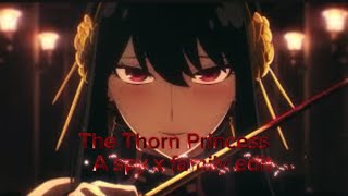 The Thorn Princess editamv [upl. by Akenaj]