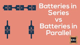 Batteries in Series vs Parallel [upl. by Kwang]