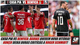 Liga 2324 Jornada 26 ⚫ CASA PIA VS BENFICA 🔴 Antevisão Kokçu ARRASA Roger Schmidt [upl. by Aynek114]