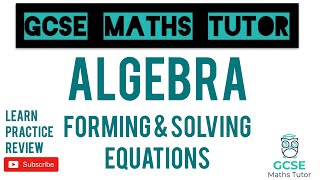 Forming and Solving Equations  Higher amp Foundation  GCSE Maths Tutor [upl. by Enelav]