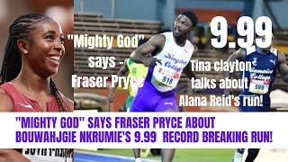 quotMIGHTY GODquot SAYS FRASER PRYCE ABOUT BOUWAHJGIE NKRUMIE RECORD BREAKING 999 RUN TINA CLAYTON [upl. by Ahsimal]