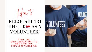 How to relocate to the UK as a VOLUNTEER UK Organisation hiring with visa sponsorship volunteer [upl. by Lemar]