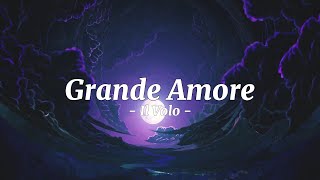 Il Volo  Grande Amore Lyrics  English Version [upl. by Rehsu]