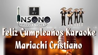 Feliz Cumpleaños  Mariachi Cristiano  Juan Nieto PistaKaraoke [upl. by Ethbun]