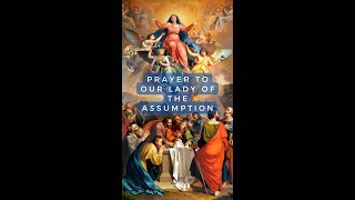 Prayer To Our Lady of the Assumption [upl. by Harewood963]