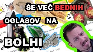 Še več BEDNIH oglasov na bolhi [upl. by Ainecey]