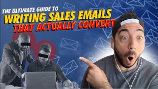 THE ULTIMATE GUIDE TO WRITING SALES EMAIL THAT ACTUALLY CONVERT [upl. by Elsa]