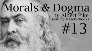 Morals and Dogma 13 II The FellowCraft Part 12 [upl. by Oisacin]