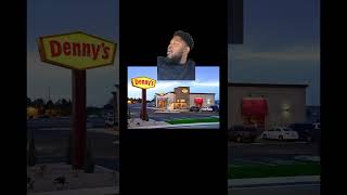 Denny’s Has Always Been Suspect To Me [upl. by Bullock]