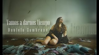 Vamos a darnos tiempo  Daniela Zambrano  José José  Cover [upl. by Dall950]