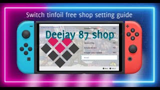 Jailbreak Nintendo Switch Tinfoil Free shop setup Guide DeeJay 87 shop [upl. by Bigg]