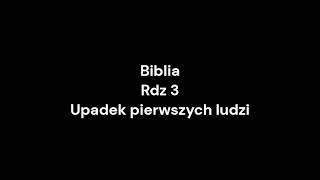 Biblia  Rdz 3  Upadek pierwszych ludzi [upl. by Sivraj]