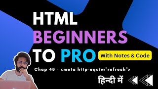 Chap 48  Meta Tag in HTML  refresh meta tag in html  HTML Tutorial For Beginners To Advance [upl. by Colt]