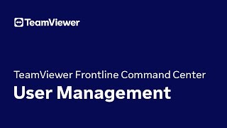 TeamViewer Frontline  Command Center User Management [upl. by Marina131]