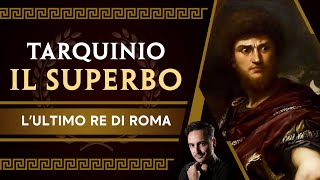 Tarquinio il Superbo lultimo re di Roma [upl. by Gnouhk]