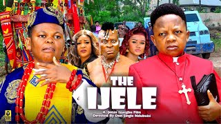 THE IJELE Season 4  OSITA IHEME CHINEDU IKEDIEZE 2024 Most Anticipated Nigerian Movie of the Year [upl. by Ybreh]