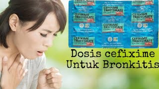 Dosis Cefixime 200 mg Untuk Pengobatan Bronkitis [upl. by Veta]