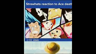 Straw hats reaction ace died💔😔 [upl. by Aerdna]