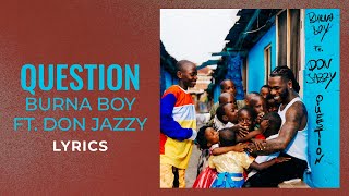 Burna Boy Don Jazzy  Question LYRICS [upl. by Mira]