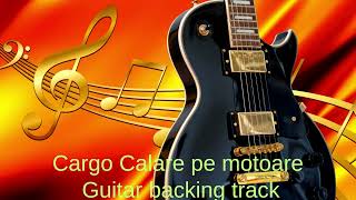 Cargo Calare pe motoare Guitar Backing Track With Vocals [upl. by Wright]