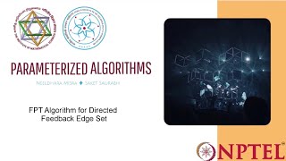 mod08lec38  FPT Algorithm for Directed Feedback Edge Set [upl. by Garzon179]