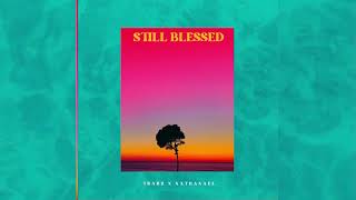 ‘Still Blessed’ By TBabz X Nathanael [upl. by Ycrad]