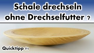 Drechseln für Einsteiger  Schale drechseln ohne Drechselfutter Quicktipp1 [upl. by Yanaton]