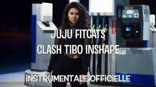 Juju Fitcats  Clash Tibo Inshape Instrumentale Officielle [upl. by Lemraj]