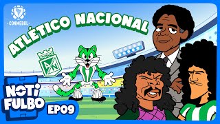 NOTIFULBO  ATLETICO NACIONAL DE COLOMBIA  EPISODIO 9 [upl. by Vento677]