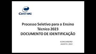 DOCUMENTO DE IDENTIFICAÇÃO PARA O PROCESSO SELETIVO  CURSOS TÉCNICOS CEFET MG 2023 [upl. by Alane735]