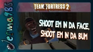 TF2 Shoot em in Da Face Shoot em in Da Bum Live Dumbness [upl. by Markowitz]