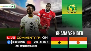 Ghana vs Niger Live Commentary [upl. by Aronoh]