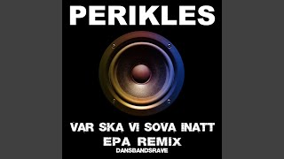 Var ska vi sova inatt  EPA Remix Dansbandsrave [upl. by Lepley]