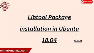 Libtool Package installation in Ubuntu 18 04 [upl. by Adnilrem]