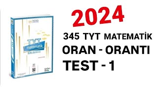 2024  345 TYT MATEMATİK SORU BANKASI ÇÖZÜMLERİ  ORAN  ORANTI  TEST 1 [upl. by Theresita]