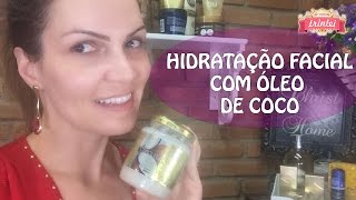 Hidratação Facial com Óleo de Coco [upl. by Pozzy]