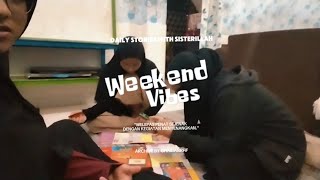 DAILY STORY  Edisi quality time with sisterlillah [upl. by Bala217]