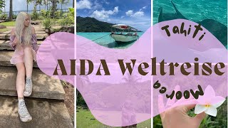 AIDA Weltreise 202324  Angekommen im PARADIES Tahiti und Moorea 😍🏝️  VLOG 012 [upl. by Hesky283]