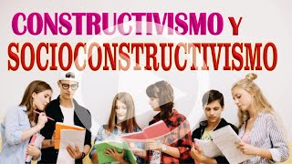 👩‍🎓FÁCIL⌚ CONSTRUCTIVISMO Y SOCICONSTRUCTIVISMOFÁCIL [upl. by Koral]