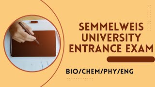 Semmelweis University Entrance Exam Biology  Chemistry  Physics English [upl. by Enirahtak]