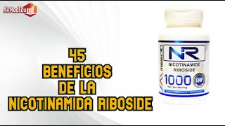 45 Beneficios de la Nicotinamida Riboside [upl. by Ira]