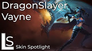 Dragonslayer Vayne  Skin Spotlight  Dragon World Collection  League of Legends [upl. by Pearson666]