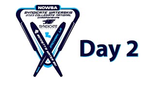 2023 Syndicate NCWSA Collegiate Waterski Nationals  Day 2 [upl. by Ennire]