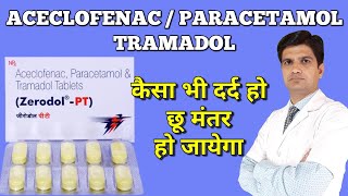 Zerodol PT tablet uses  side effets  dosage Aceclofenac Paracetamol Tramadol tablet [upl. by Adia]