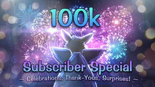 A Celebration for 100k Subscribers [upl. by Sykleb356]