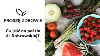 Co jeść na poście dr Dąbrowskiej Jak budować jadłospis [upl. by Arehs569]